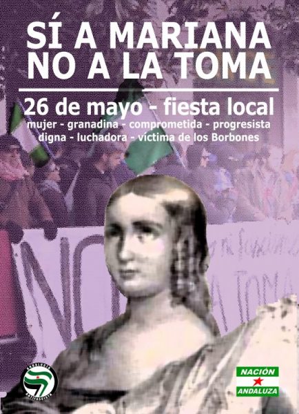 Nación Andaluza ante el día de Mariana Pineda “Sí a Mariana, no a la Toma. 26 de mayo fiesta local” – La otra Andalucía