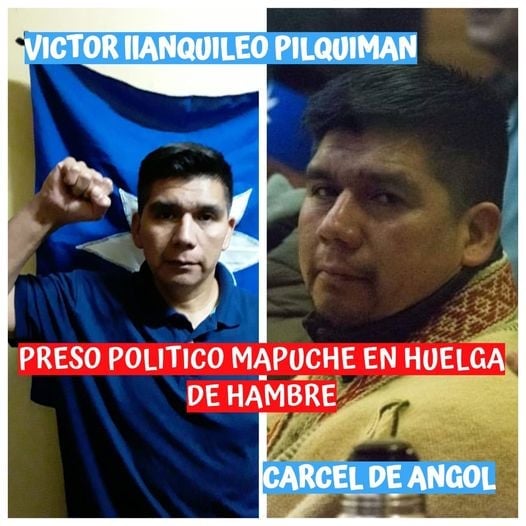 La imagen puede contener: 2 personas, texto que dice "VICTOR IANQUILEO PILQUIMAN PRESO POLITICO MAPUCHE EN HUELGA DE HAMBRE CARCEL DE ANGOL"