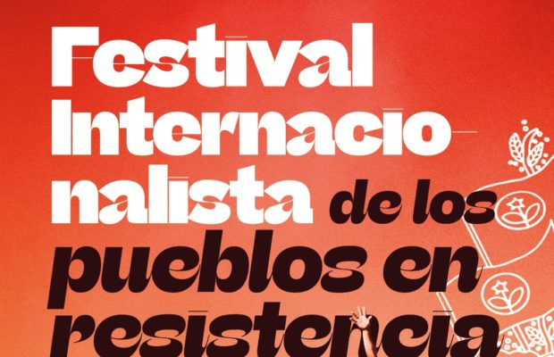 Cultura. Festival Internacionalista de los Pueblos en Resistencia