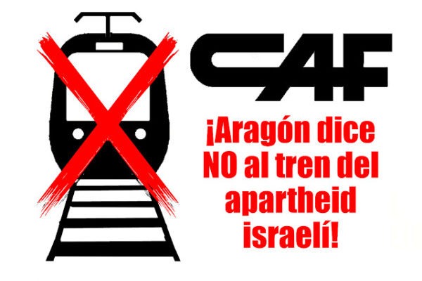 Estado Español. CAF: Aragón dice NO al tren del apartheid israelí