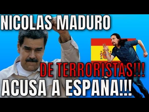 Maduro acusa a España de planificar y dirigir los ataques terroristas contra Venezuela
