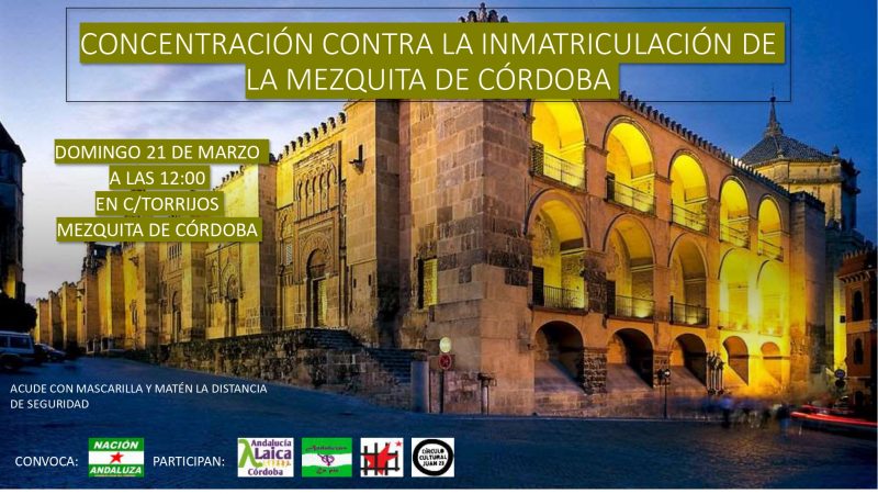 Nación Andaluza Córdoba convoca una concentración contra la inmatriculación de la Mezquita de Córdoba