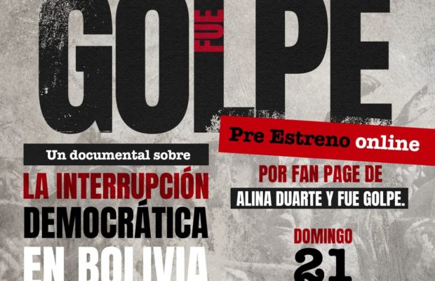 Cultura. Pre estreno online del documental boliviano: GOLPE, de María Fernanda Rada (trailer)