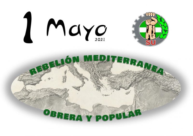 Sindicato Unitario de Andalucía por el 1º de Mayo: "Por la Paz, el socialismo y la autodeterminación de los pueblos"