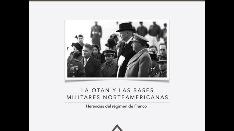 La historia prohibida de las bases militares de EEUU y la incorporación de España a la OTAN (vídeo)