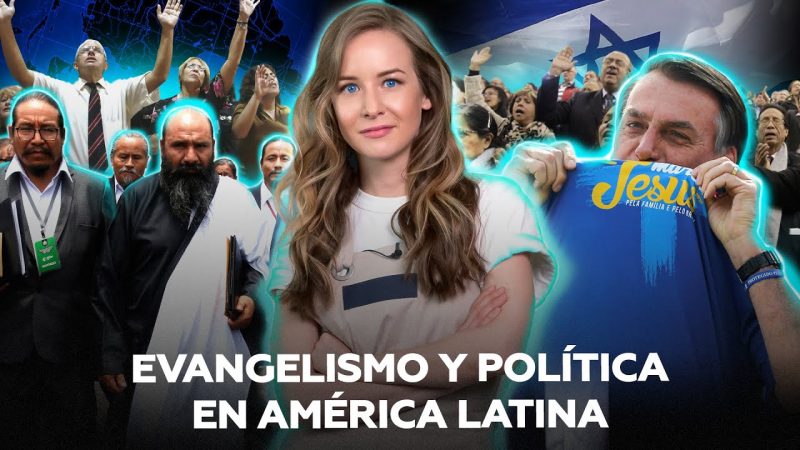 ¿Evangelismo al poder en Latinoamérica? Así influyen los evangélicos en la política regional