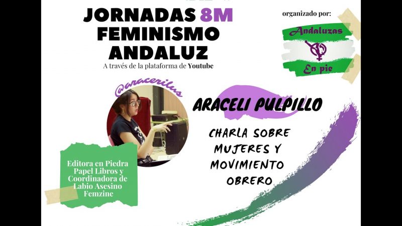 Mujeres y movimiento obrero. 'Andaluzas en Pie' charla con Araceli Pulpillo