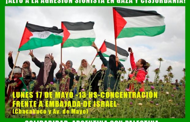 Argentina. Este lunes llaman a solidarizarse con Palestina y repudiar la agresión sionista: Concentración frente a la embajada de Israel a las 13 horas