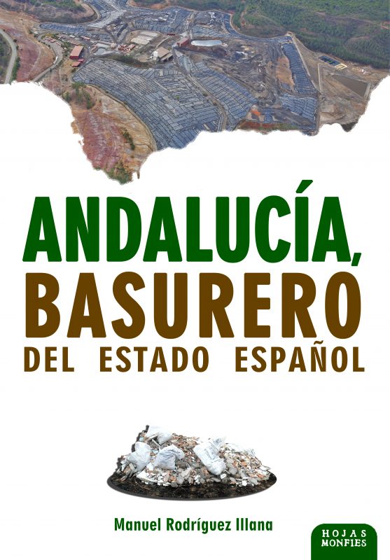 Nuevo libro de Rodríguez Illana titulado «Andalucía, basurero del Estado español»