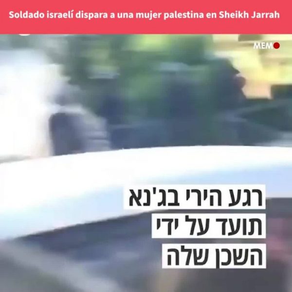 Palestina: Un soldado israelí dispara a una mujer desarmada en Sheikh Jarrah