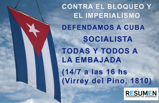 Argentina. Resumen Latinoamericano con Cuba Socialista y contra el bloqueo criminal de EE.UU. /Convocatoria en Buenos Aires