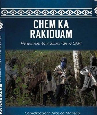 Nación Mapuche. Aclaratoria respecto a documental sobre la Coordinadora Arauco Malleco – CAM