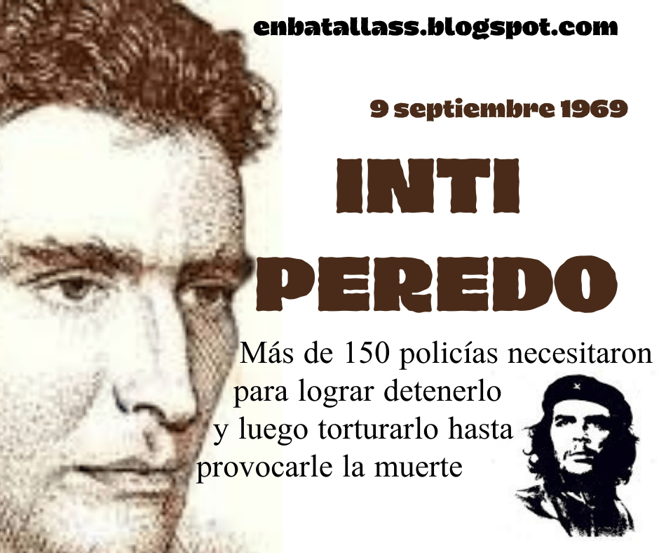 9 Septiembre 1969 asesinado Inti Peredo. Bolivia â€“ EL BLOG DE EN BATALLAS