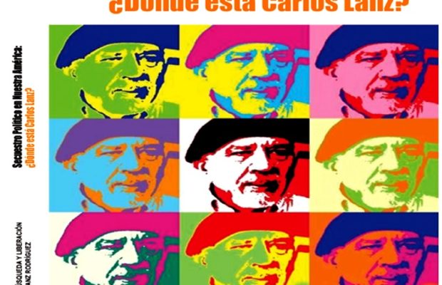 Venezuela. Invitación a la presentación del libro Secuestro político en Nuestra America ¡Dónde está Carlos Lanz?
