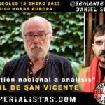 “La cuestión nacional a análisis”. Daniel Seixo con… Iñaki Gil De San Vicente (vídeo)