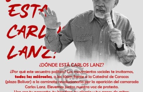 Venezuela. ¿Dónde está Carlos Lanz? Recordando uno de sus aportes liberadores