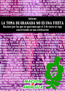 Granada: Nación Andaluza pública informe "La Toma de Granada no es ninguna fiesta. Razones por las que no queremos que el 2 de enero se siga convirtiendo en una celebración"