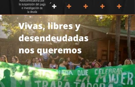 Argentina. 8M. La Deuda es con las Mujeres: ¡Vivas, libres y desendeudadas nos queremos!