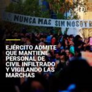 Chile. El Ejército admite que infiltra las marchas opositoras