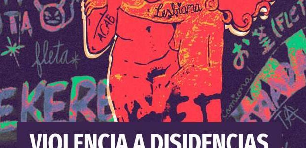 Chile. Violencia político-sexual: Lanzan 2°Reporte de violencias a cuerpxs disidentes